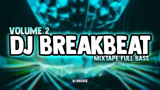 Download lagu DJ BREAKBEAT MIXTAPE VOLUME 2 🎵 FULL ALBUM TIKTOK VIRAL DJ PARTY NONSTOP FULL BASS 2026
