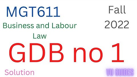 MGT611 GDB 1 Solution Fall2022 / MGT611 GDB solution 2022 #mgt611 #gdbsolution #fall2022