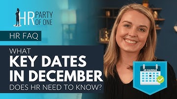 What Key Dates in December Does HR Need to Know?
