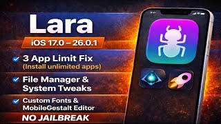 [NEW] Lara iOS 17.0-26.0.1: 3 App Limit Fix, File Manager, Custom Fonts, iOS Tweaks &amp; Much More