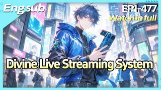 Divine Live Streaming System:After Rebirth,Became Top Live Streamer in Curing Social Ills!