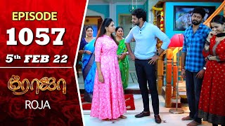 ROJA Serial | Episode 1057 | 5th Feb 2022 | Priyanka | Sibbu Suryan | Saregama TV Shows Tamil
