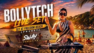 DJ SWAY | Sunset Set at Phuket (Freedom Beach) | Bollytech | Bollyafro