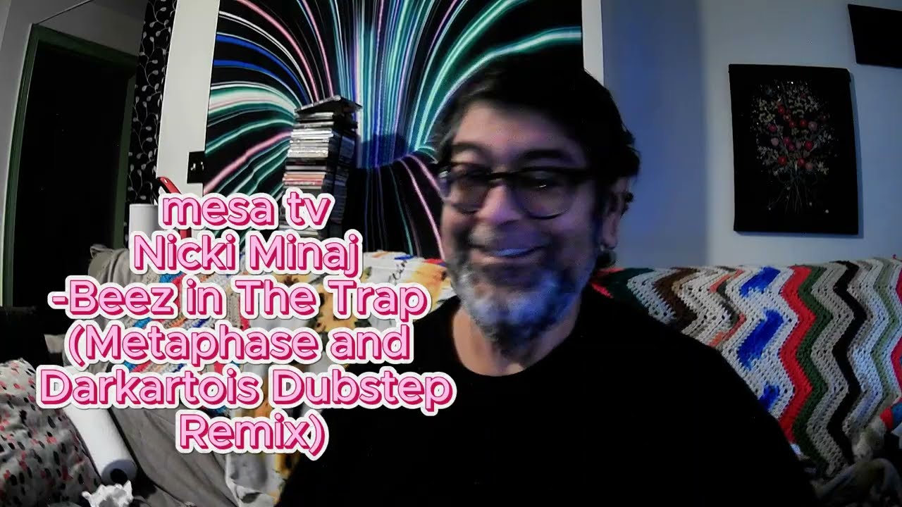 Nicki Minaj, Beez in The Trap (Metaphase and Darkartois Dubstep Remix)-Mesa tv