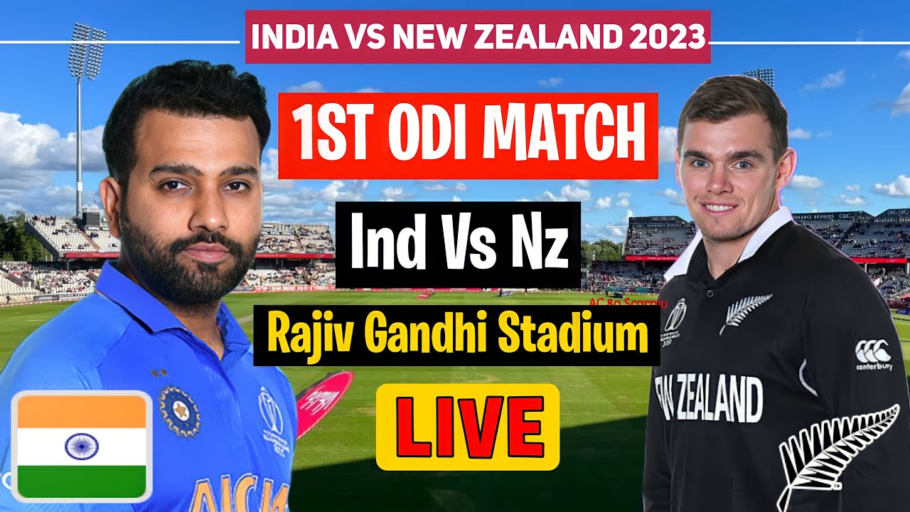 Live: India Vs New Zealand 1st Odi, Hyderabad - Ind vs Nz 1st Odi Match ...