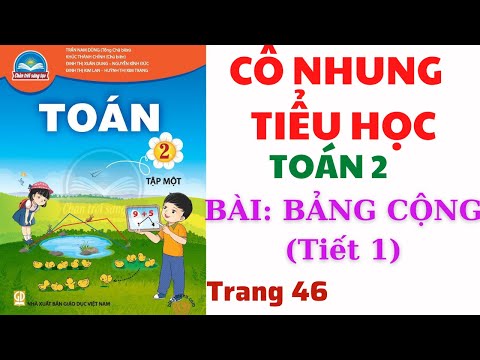 Video Toán lớp 2, bài Bảng cộng, Tiết 1 - Tuần 6