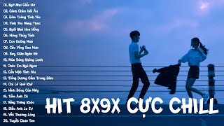 20 Bài Hát Hit 8x9x Cực Chill Triệu Xem Hot TikTok - Playlist Nhạc Ballad Acoustic Cover Tâm Trạng