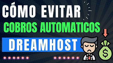 DreamHost | Cómo Cancelar la Renovación Automática: ¡Evita Cobros Sorpresa!