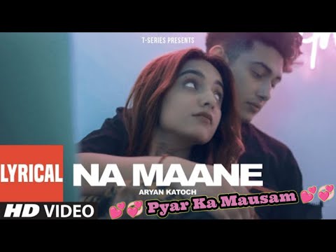 Na Mane Lyrics Video Song Aryan Katoch Nick  Xtan Trappy D Materialz T Series Song Na Mane