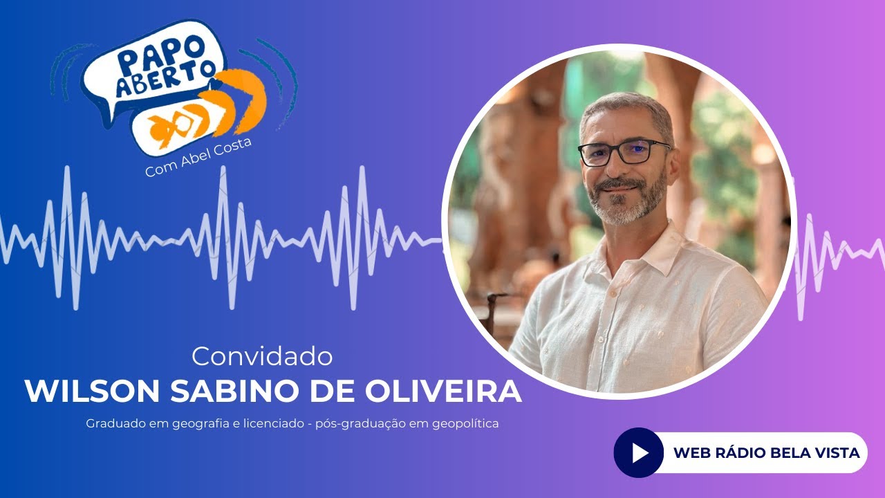 WILSON SABINO DE OLIVEIRA - EP 27 - PROGRAMA PAPO ABERTO - TRANSMISSÃO ...