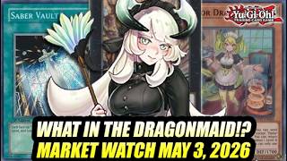 What In The Dragonmaid!? Yu-Gi-Oh! Market Watch May 3, 2026