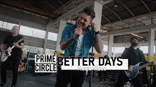 Watch Prime Circle Better Days video