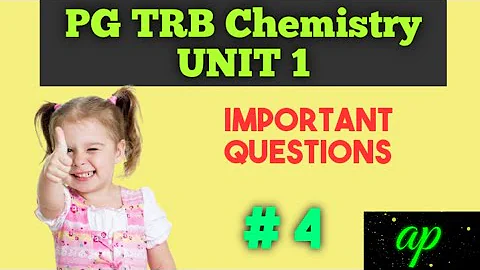 PG TRB Chemistry UNIT 1/ Important Questions