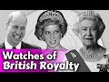 Wrist watches of the royal family princess diana prince william queen elizabeth ii  more