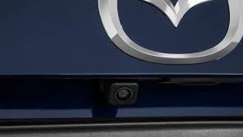 Mazda Rear Camera Replacement