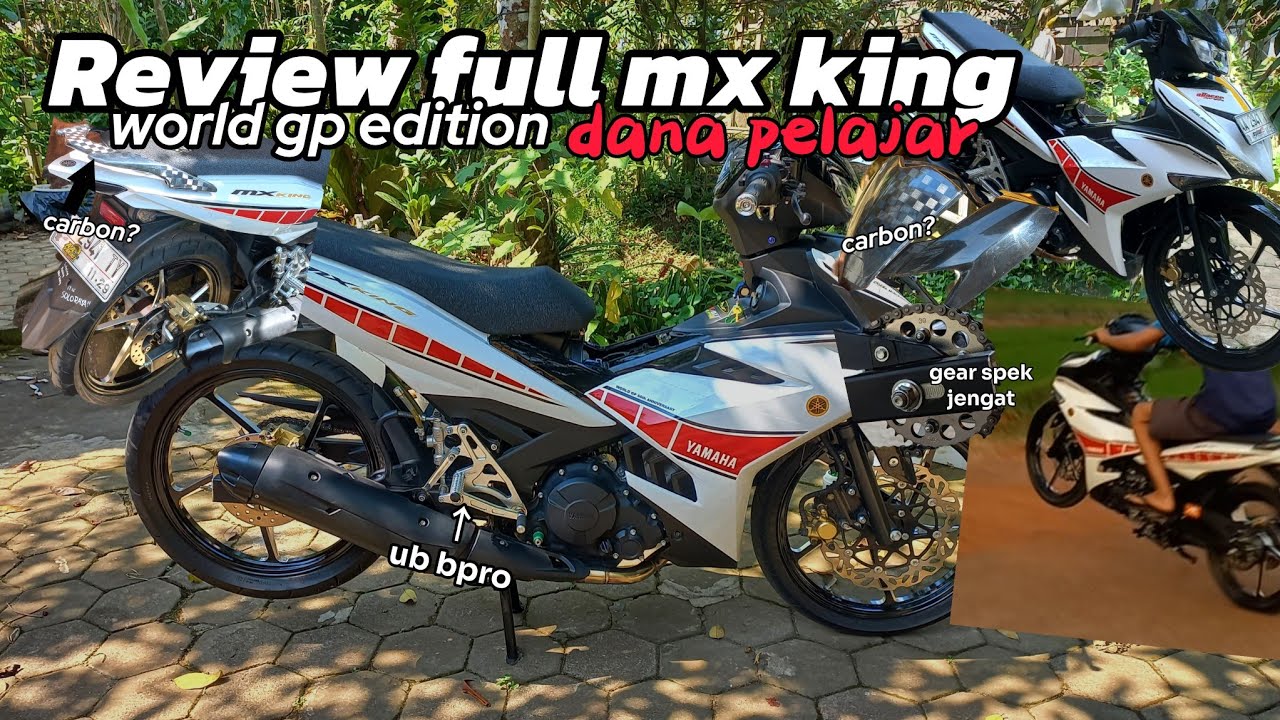 REVIEW TOTAL MODIFIKASI MX KING, LIMITED EDITION WORLD GP|| SOLORAYA STYLE DANA PELAJAR‼️🔥
