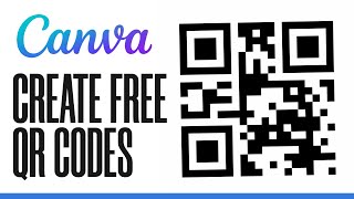 How To Make QR Codes For Free Using Canva | Simple Tutorial (2025)