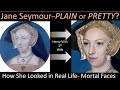 Jane seymour in real life tudor queens with animations mortal faces