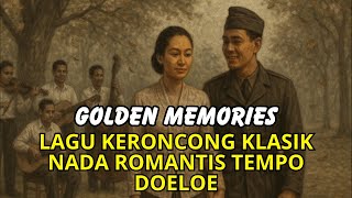 LAGU NOSTALGIA KERONCONG KLASIK || NADA ROMANTIS PENUH KENANGAN