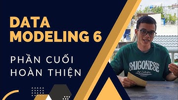 Hoàn Thiện Data Model Bán Hàng - Phần cuối Data Modeling Thiết kế Excel/Database CSDL