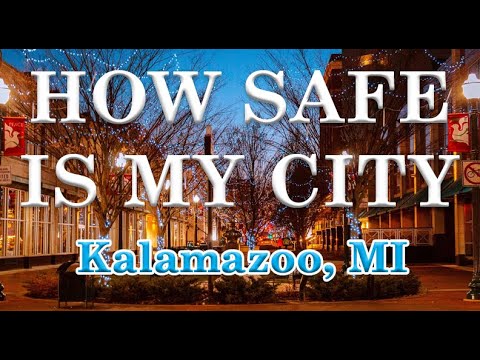 Is Kalamazoo MI one of America's Most Dangerous Cities? How Safe is Kalamazoo?