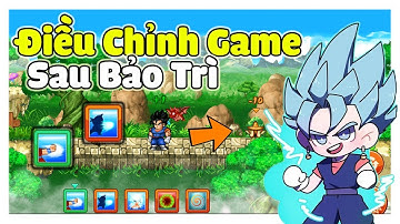 Ngọc Rồng Online - Bảo trì fix dtdn và điều chỉnh game tránh mod hack
