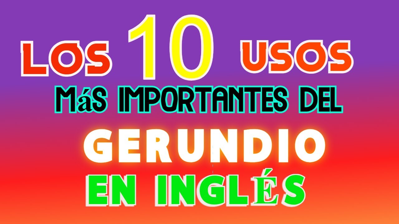 Gerundio en Inglés: TIPS de los Hablantes Nativos/ GERUNDIO O INFINITIVO  (ING)