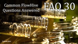 THE Flow Hive, Does it work? YES, of course, it does. I respond to criticisms in this video. FAQ 30