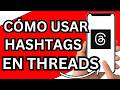 Cómo Usar Hashtags En Threads En 2026 Guía Estratégica Y Actualizada Cómo Usar Hashtags En Threads En 2026 Guía Estratégica Y Actualizada