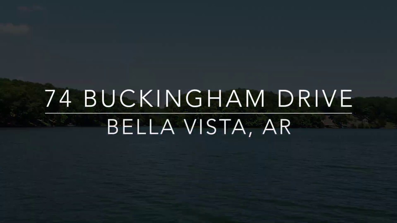 74 BUCKINGHAM DRIVE BELLA VISTA AR YouTube