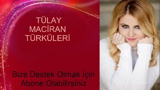 Tülay Maciran - Geç Kaldın