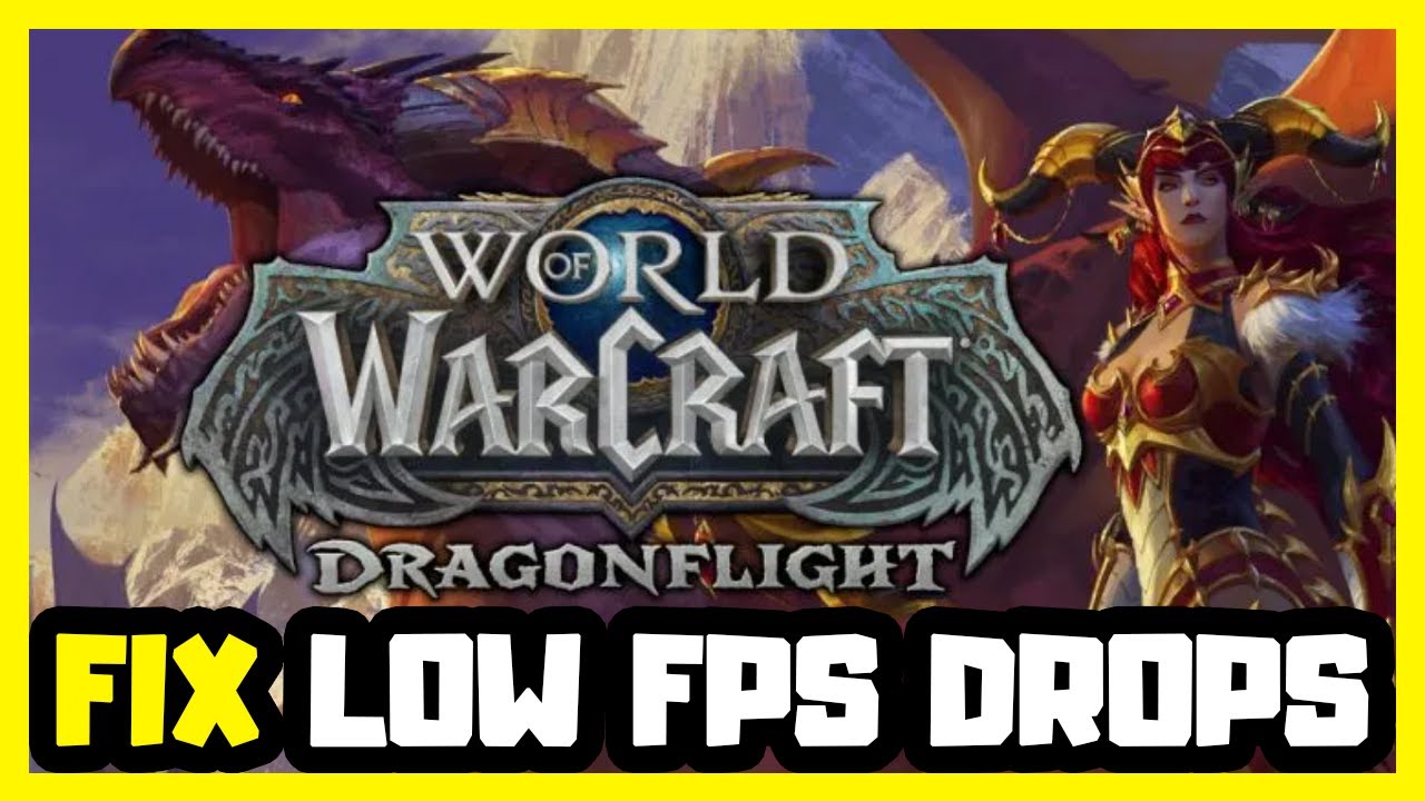 How To FIX World Of Warcraft Dragonflight Low FPS Drops FPS BOOST How To FIX World Of Warcraft Dragonflight Low FPS Drops FPS BOOST