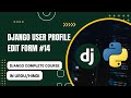 Django user profile edit form | Complete Django Course in urdu/hindi 14