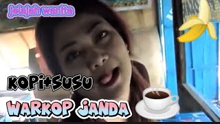 jelajah wanita. ngapi cewek cantik. semok mantul hot. warung kopi mbak endang. rapatkan barisan.