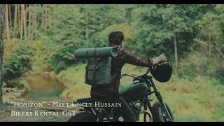 Horizon - Meet Uncle Hussain (Bikers Kental OST)