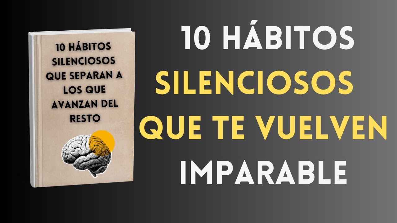 10 hábitos silenciosos que te vuelven imparable | Audiolibro completo