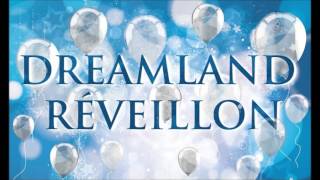 Reveillon 2015 2016 Dreamland Herança Magna