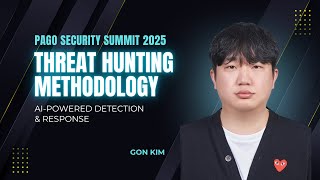 PAGO Security Summit - Threat Hunting Methodology (Gon Kim) with English subtitles