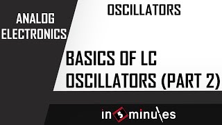 M5 | 19 | Basics of LC Oscillators (Part 2)