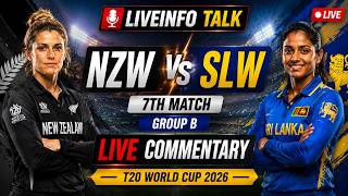 NZW vs SLW Live Commentary in Hindi | 7th Match, Group B | T20 World Cup 2026 | Liveinfo Talk