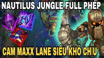 [LMHT: tốc chiến] Nautilus  đi rừng lên phép cách dọn 6 bãi max nhanh và áp lực