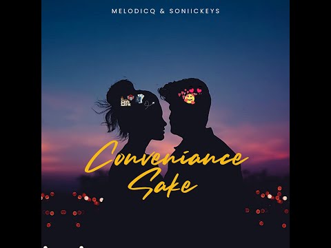 Convenience Sake MelodicQ Ft Soniickeys Official Music Video Amapiano Deephouse 