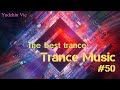 TRANCE MUSIC PART#50/THE BEST TRANCE