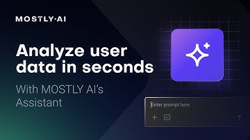 How MOSTLY AI’s Assistant Streamlines User Data Analysis