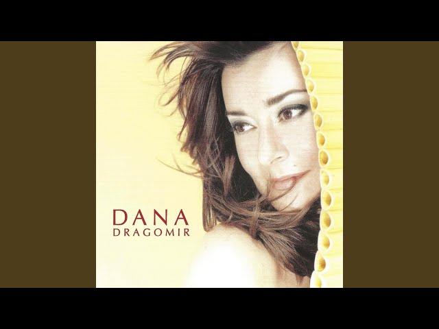 Dana Dragomir - Time To Say Goodbye