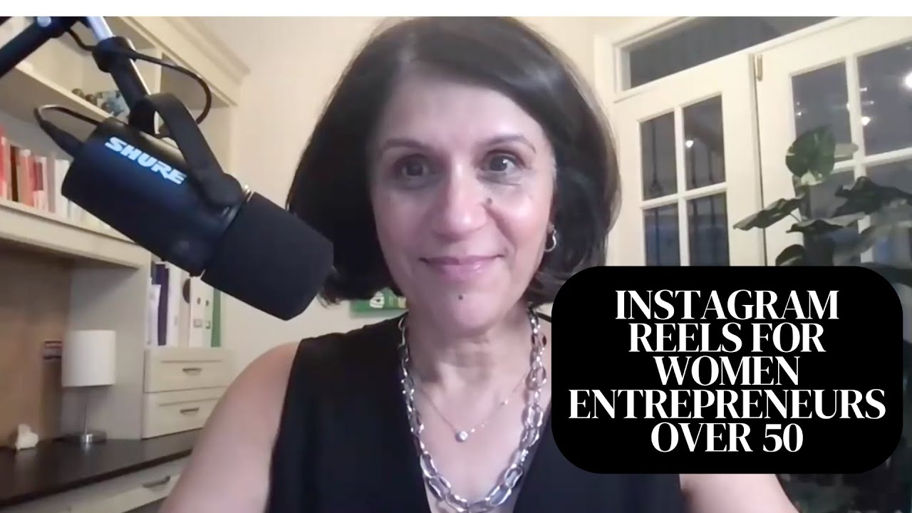 Instagram Reels For Women Entrepreneurs Over 50