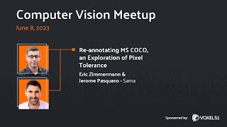 Computer Vision Meetup: Re-Annotating MS COCO, an Exploration of Pixel Tolerance Profile