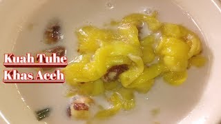 Cara Mambuat Kuah Tuhe Khas Aceh