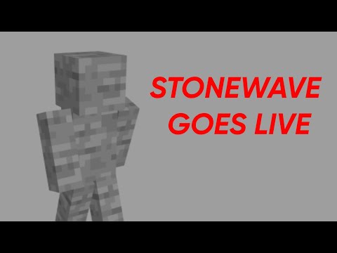 🔴LIVE🔴 - Stonewave goes LIVE!