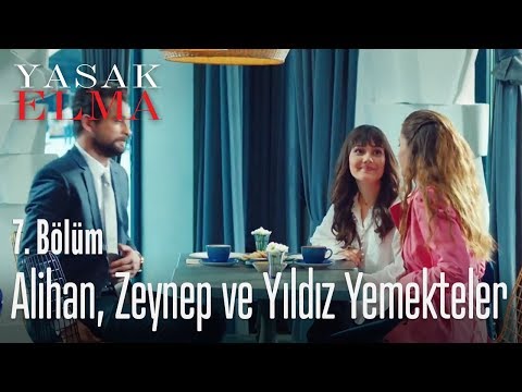 Alihan, Zeynep ve Yıldız yemekteler - Yasak Elma 7. Bölüm